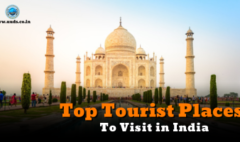 Top Tourist Places to Visit in India